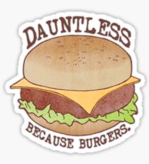 Dauntless - Because Burgers Sticker