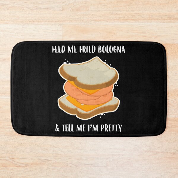 Item preview, Tell Me I’m Pretty Fried Bologna Sandwich graphic designed and sold by jakehughes2015.