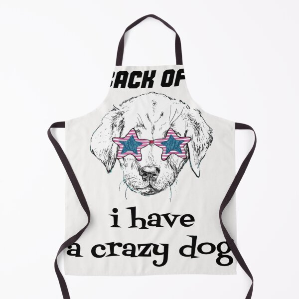 Item preview,  back off i got a crazy dog designed and sold by Jesar.