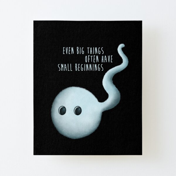 Even big things often have small beginnings Canvas Mounted Print