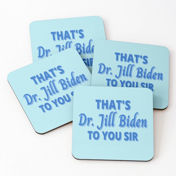 Item preview, Dr. Jill Biden, That's Dr. Jill Biden to you sir designed and sold by Spiritualish.