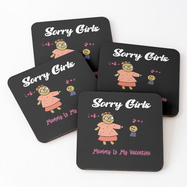 Item preview, Sorry Girls Mommy Is My Valentine designed and sold by MyliaHamor.