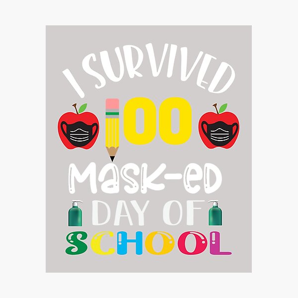 Item preview, I Survived 100 Masked School Days 100th Days Of School designed and sold by GINIART.