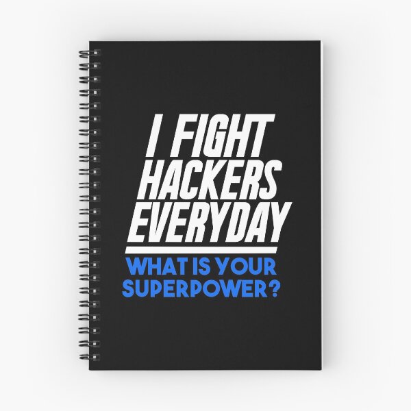 Item preview, I Fight Hackers Everyday, What is your superpower? Cyber Security Analyst White Hat Ethical Hacker designed and sold by Alaadin Bendali Braham.