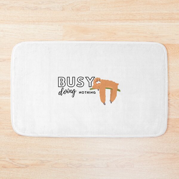 Item preview, Busy doing nothing designed and sold by ImperialBaron.