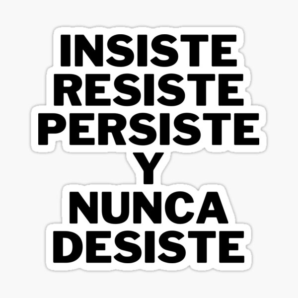 Insistir Persistir Resistir Nunca Desistir Arte De La Pared 