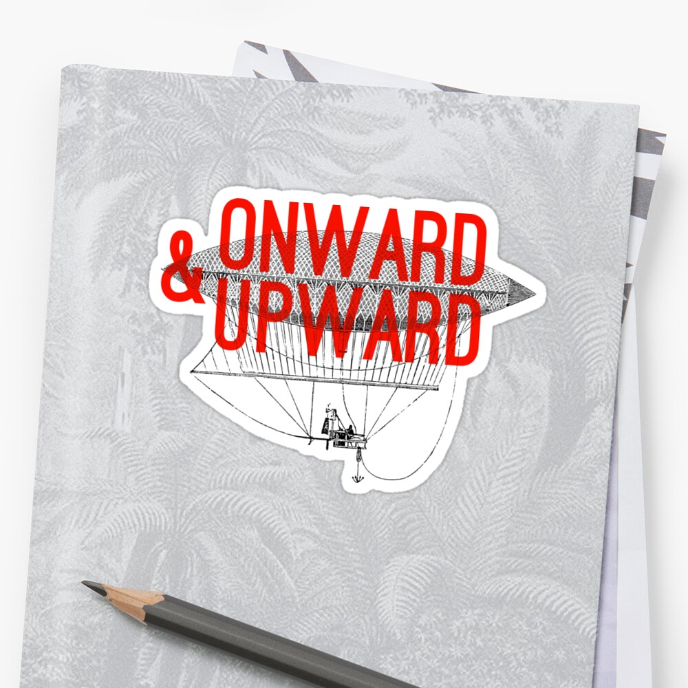 onward-and-upward-stickers-by-aaa-ace-redbubble