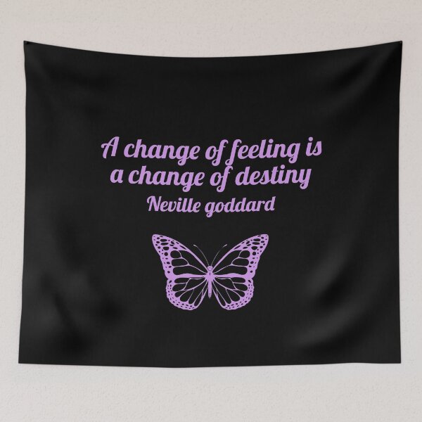 Item preview, A change of feeling is a change of destiny, Neville goddard quote. designed and sold by Theleochick.