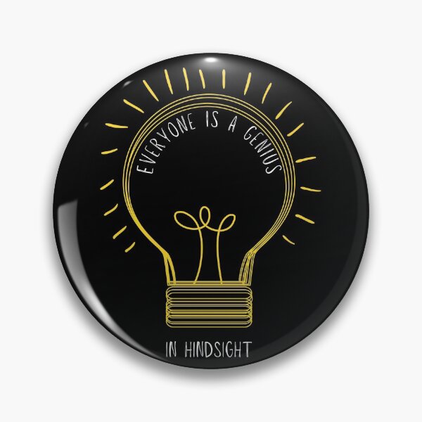 Item preview, Everyone Is A Genius In Hindsight | Captain designed and sold by itsokaybyme.