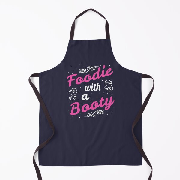 Item preview, Foodie With A Booty Funny Girly Cooking Quote designed and sold by sillyquestions.
