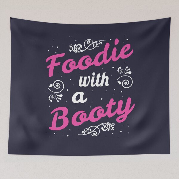 Item preview, Foodie With A Booty Funny Girly Cooking Quote designed and sold by sillyquestions.
