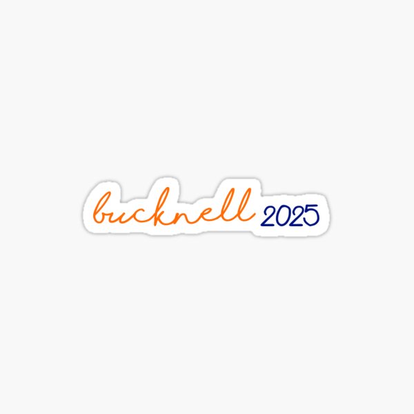 "bucknell Class of 2025 Sticker" Sticker for Sale by maliacampain