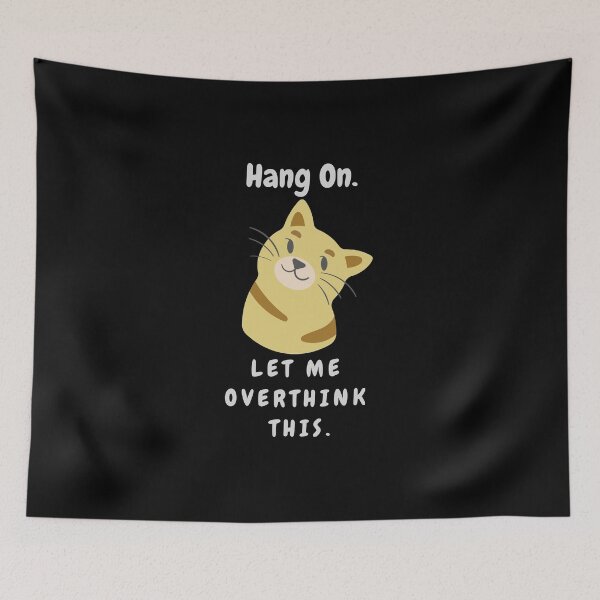 Item preview, Hang On. Let Me Overthink This. designed and sold by SunfullyYours.