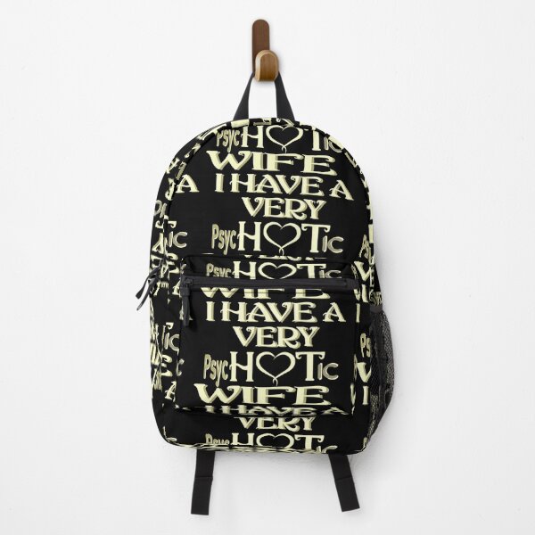 Item preview, I Have A Very Psychotic Wife She Put The Hot In Psychotic designed and sold by DzinesByEarle.
