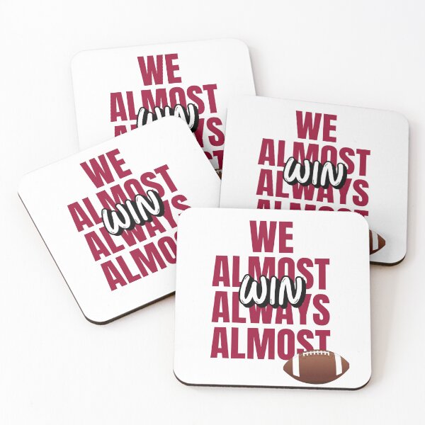 Item preview, We Almost Always Almost Win designed and sold by MoonsmileProd.