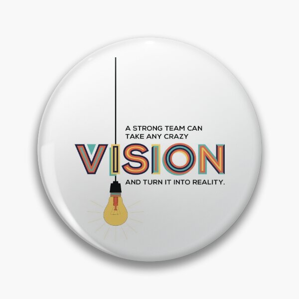 Item preview, A Strong Team Can Take Any Crazy Vision And Turn It Into Reality designed and sold by ProjectX23Red.
