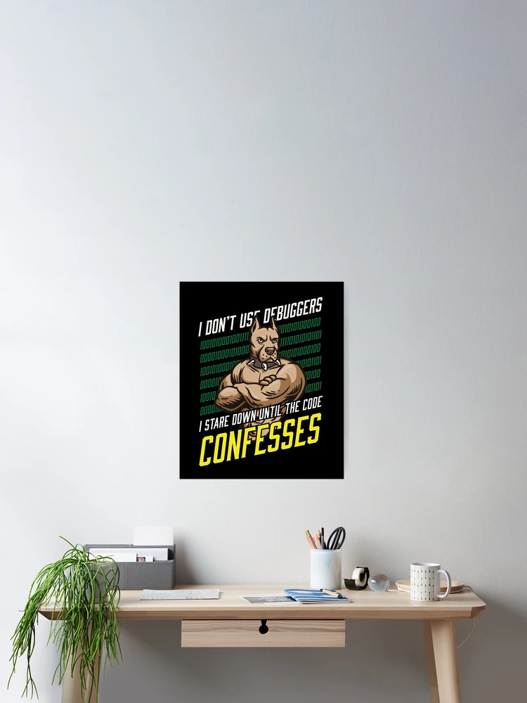 Thumbnail 2 of 3, Poster, Funny Programmer Debugger and Computer Science Coder meme designed and sold by Rzelemenz.