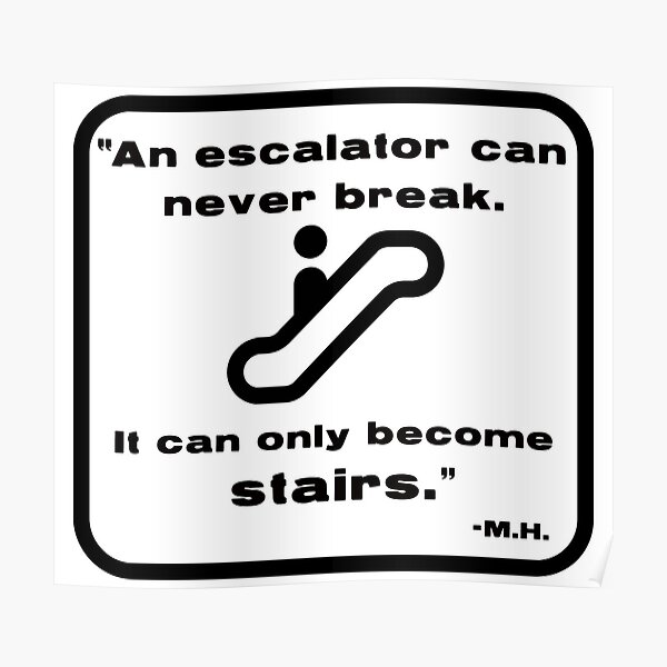 Escalator - Mitch Hedberg Poster