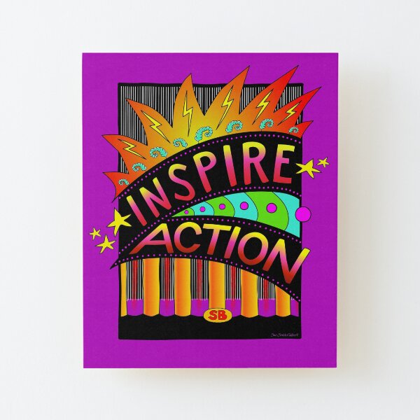 Inspire Action Wood Mounted Print