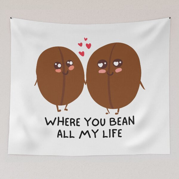 Item preview, Where You Bean All My Life designed and sold by Windmill Wildflowers.