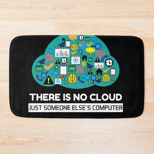 Item preview, There is No Cloud ist Just someones else Computer Data Pun  designed and sold by Rzelemenz.
