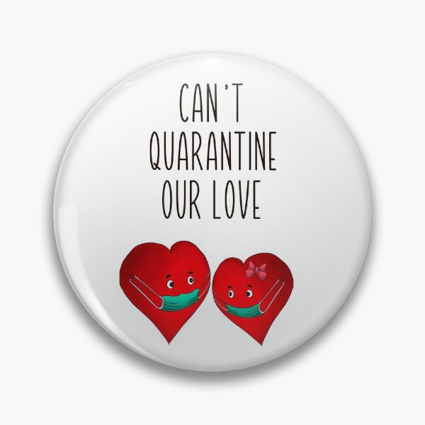 Item preview, CAN'T QUARANTINE OUR LOVE- Valentines day in Quarantine designed and sold by ToySenTrends.