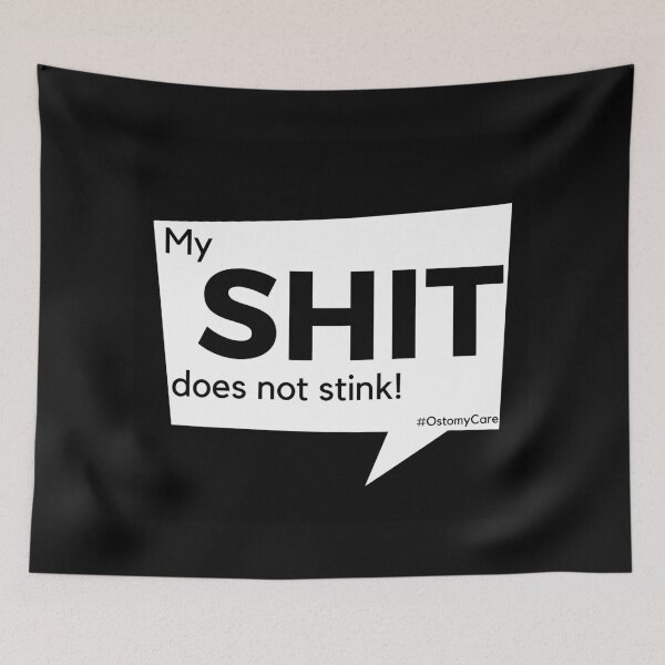 Item preview, My SHIT does not stink! #ostomycare designed and sold by TheOrificeFlow.