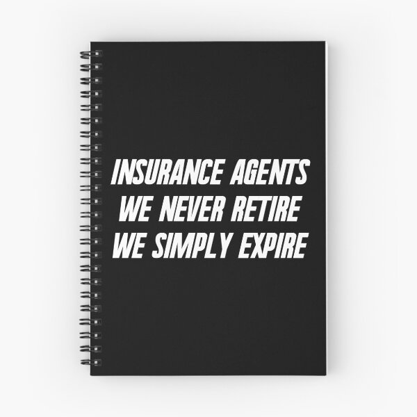 Item preview, Insurance Agents We Never Retire We Simply Expire - Funny Insurance Agent  designed and sold by Alaadin Bendali Braham.