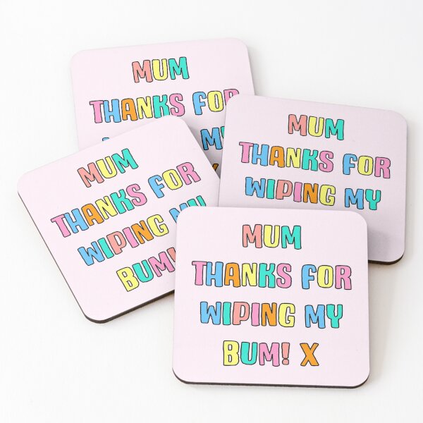 Item preview, Mum, Thanks For Wiping My Bum  designed and sold by Adam Regester.