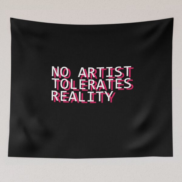 Item preview, No Artist Tolerates Reality Philosophy Quote Camus Nietzsche  designed and sold by sillyquestions.