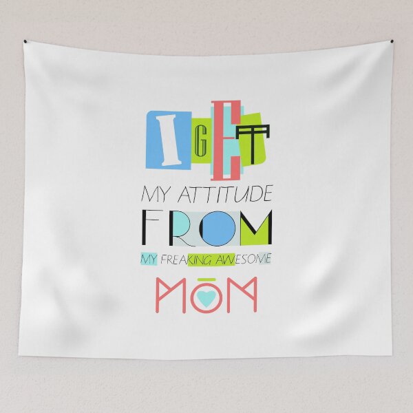 Item preview, I Get My Attitude From My Freaking Awesome Mom designed and sold by NajoFashions.