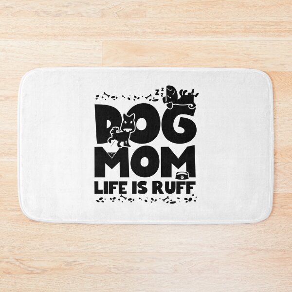 Item preview, DOG MOM LIFE IS RUFF designed and sold by Paw Love.