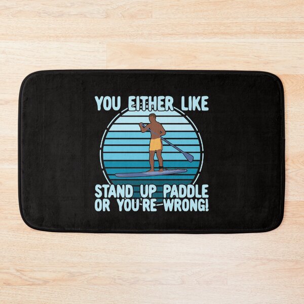 Artikelvorschau, Entweder magst du Stand Up Paddle oder du liegst falsch! entworfen und verkauft von Dan66.