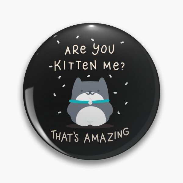 Item preview, Are you Kitten Me  designed and sold by walterjd.