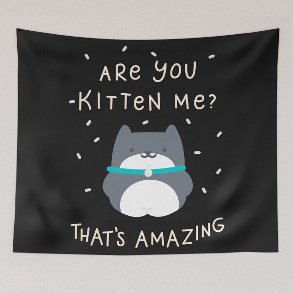 Item preview, Are you Kitten Me  designed and sold by walterjd.