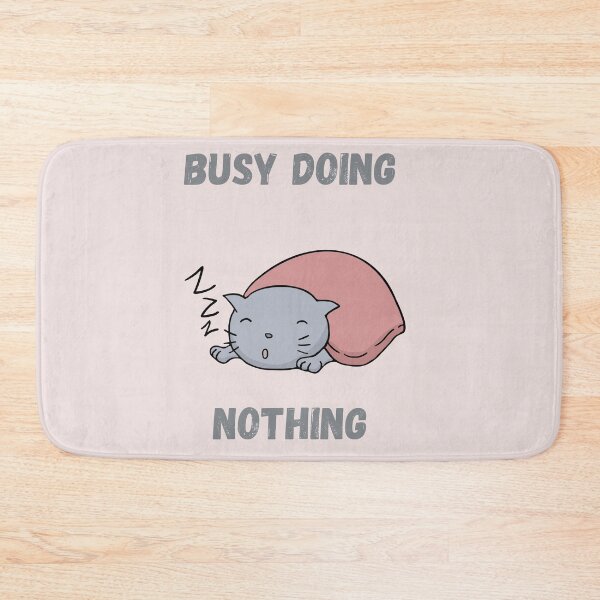 Item preview, Busy Doing Nothing  designed and sold by walterjd.