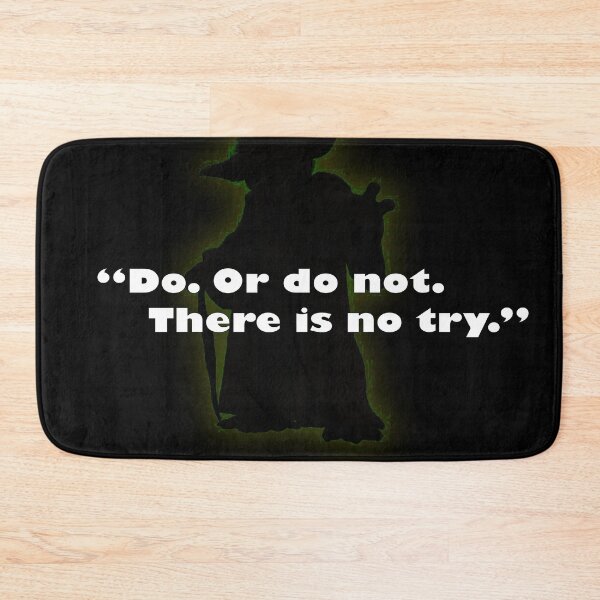 Item preview, “Do. Or do not. There is no try.” designed and sold by Dalton319.