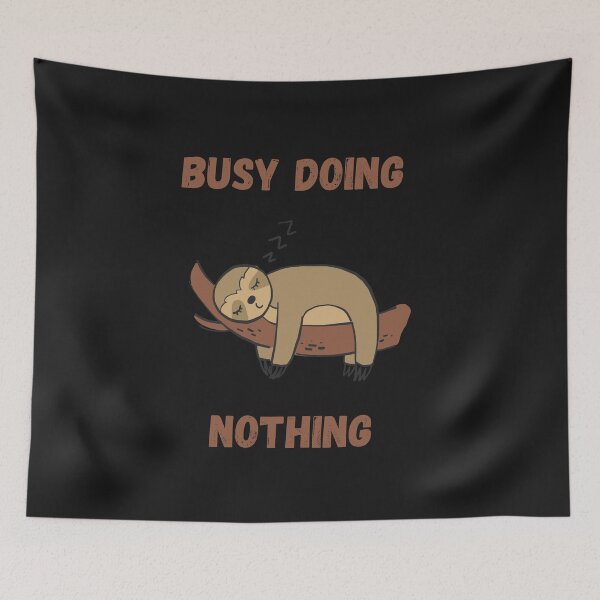 Item preview, Busy Doing Nothing Sloth  designed and sold by walterjd.