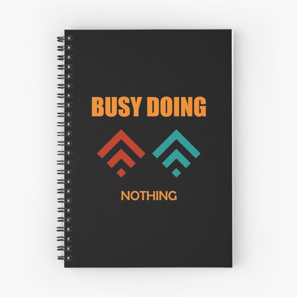 Item preview, Busy doing nothing designed and sold by Desibeau.