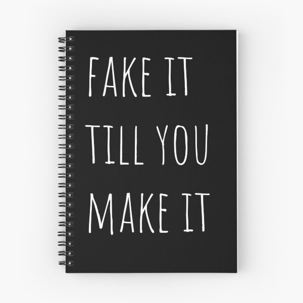 Item preview, Fake It Till You Make It designed and sold by ClearThoughts.