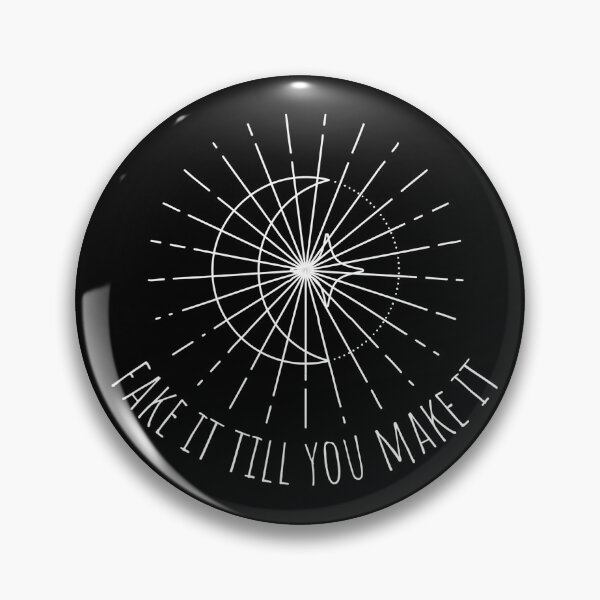 Item preview, Fake It Till You Make It designed and sold by ClearThoughts.