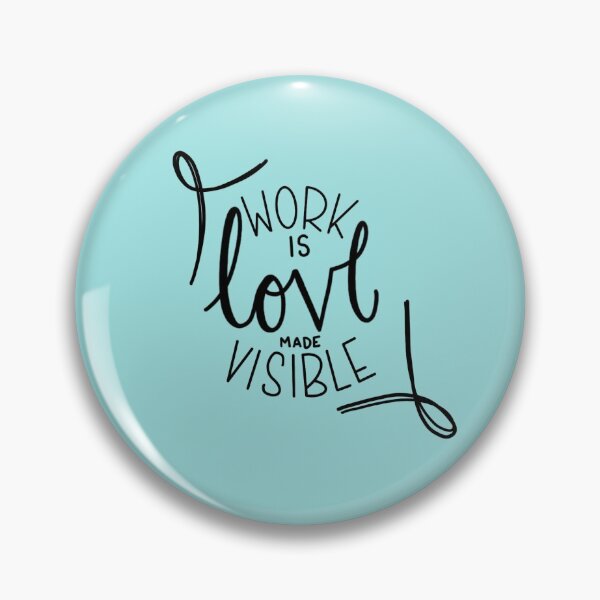 Item preview, Work is Love made Visible designed and sold by Smbender33.