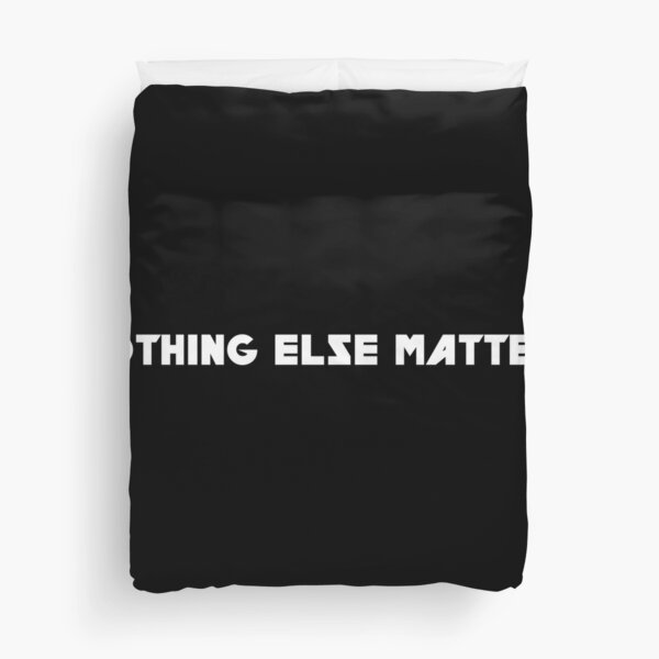 Item preview, Nothing Else Matters designed and sold by lelikvee.