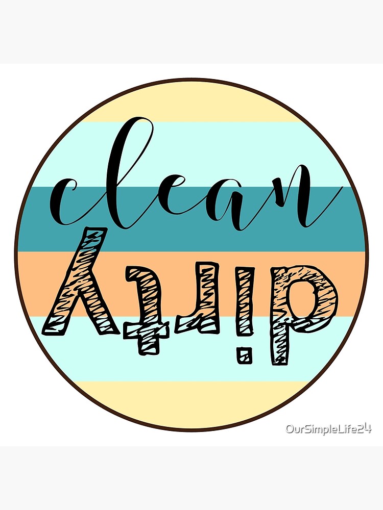 "Dishwasher Clean and Dirty " Poster for Sale by OurSimpleLife24 Redbubble