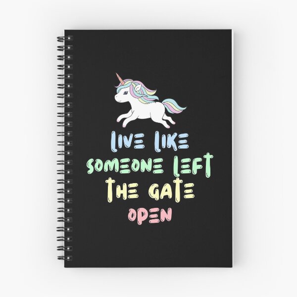 Item preview, Live Like Someone Left the Gate Open - Unicorn designed and sold by kindxinn.