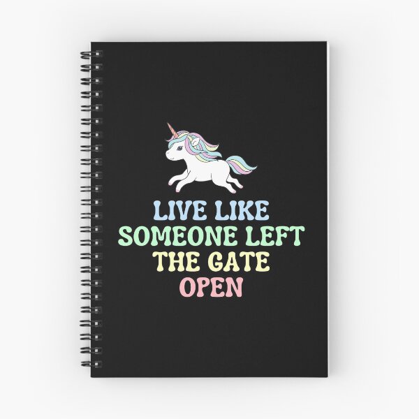 Item preview,  Live Like Someone Left the Gate Open - Unicorn designed and sold by kindxinn.