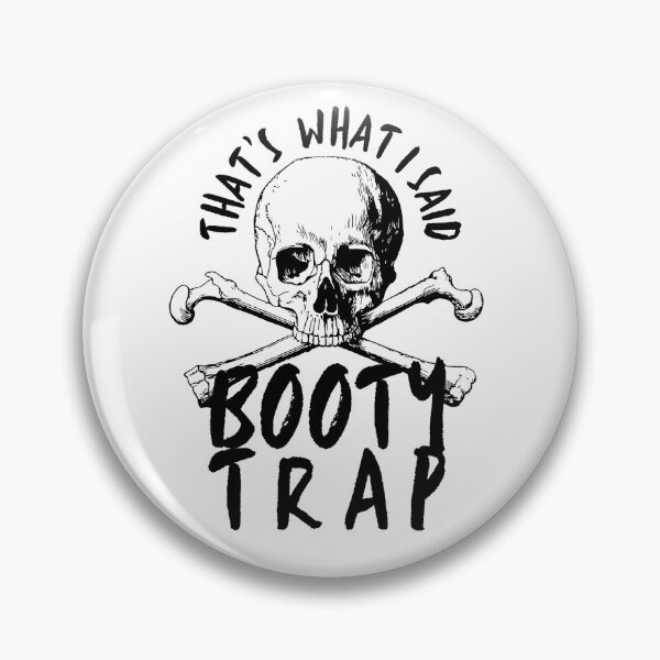 Item preview, That's What I Said Booty Trap | Data Quote | Film designed and sold by itsokaybyme.