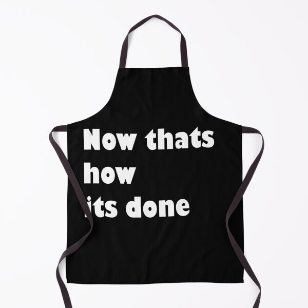 Item preview, Now thats how its done designed and sold by Dalton319.