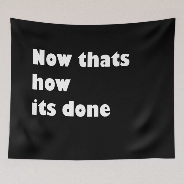 Item preview, Now thats how its done designed and sold by Dalton319.