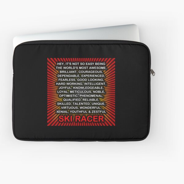 Hey, It’s Not So Easy Being ... Ski Racer Laptop Sleeve